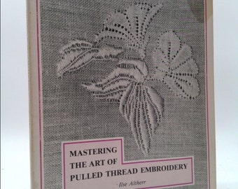 Mastering the Art of Pulled Thread Embroidery by Carlie Allen