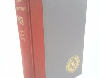The Story of the Confederacy, by Robert Selph Henry... by Robert Selph Henry
