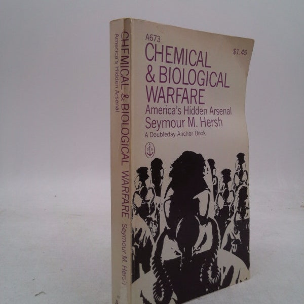 Chemical & Biological Warfare by HERSH SEYMOUR M.