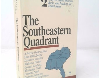 Earth Treasures: The Southeastern Quadrant, Alabama, Florida, Georgia, Kentucky, Mississippi, North Carolina, South Carolina, Tennessee,...