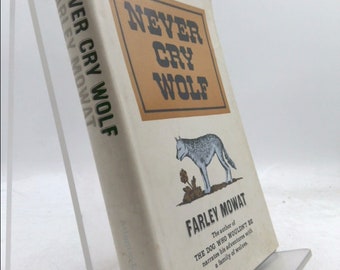 Never Cry Wolf by Farley Mowat