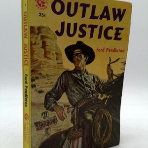 May include: Vintage paperback book titled "Outlaw Justice" by Ford Pendleton. The cover features a cowboy on horseback with a lasso, set against a desert backdrop. The book is a "Graphic Western" and priced at 25¢.