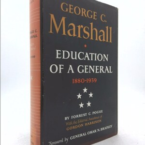 George C. Marshall: Education of a General 1880-1939; Ordeal and Hope 1939-1942; Organizer of Victory 1943-1945; Statesman 1945-1959 (4 V...