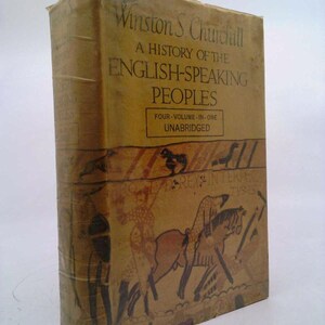 A History of the English-Speaking Peoples, Four-Volume-In-One Unabridged by Winston S. Churchill