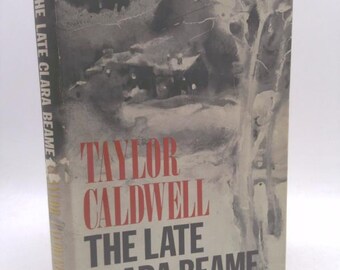Late Clara Beame by Taylor Caldwell