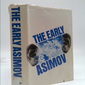The Early Asimov by Isaac Asimov