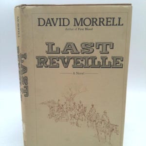 Last Reveille: A Novel by David Morrell