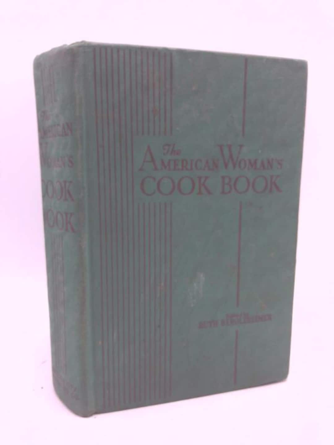 The American Woman's Cook Book (national Binding) by Ed Ruth ...