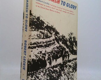 The March to Glory by Robert Leckie