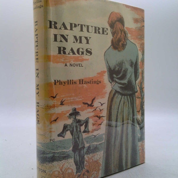 Rapture in My Rags by Phyllis Hasting