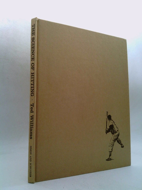 The Science of Hitting by Ted and John Underwood Williams