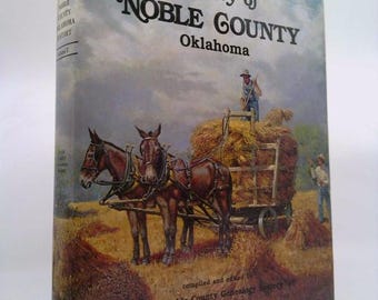 History of Noble County, Oklahoma by Noble County Geneological Society Staff