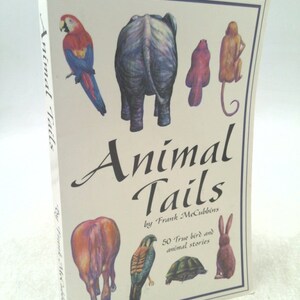Animal Tales: Fifty True Stories of Birds and Animals by Frank McCubbin
