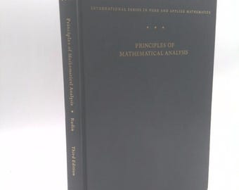 Principles of Mathematical Analysis by Walter Rudin