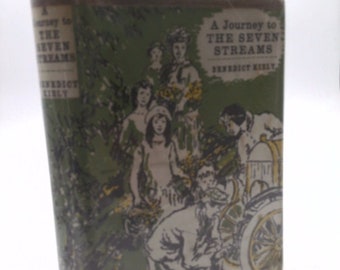 A Journey to the Seven Streams : Seventeen Stories by Benedict Kiely