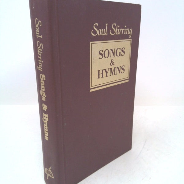 Soul Stirring Songs and Hymns by John R. Rice