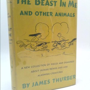 May include: A yellow book cover with the title "The Beast in Me and Other Animals" by James Thurber. The cover features a black and white illustration of two people riding horses.