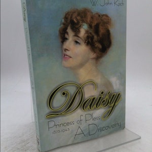 Daisy, Princess of Pless, 1873-1943: A Discovery by W. John Koch - Etsy