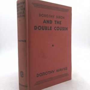 Dorothy Dixon and the Double Cousin by Dorothy Wayne