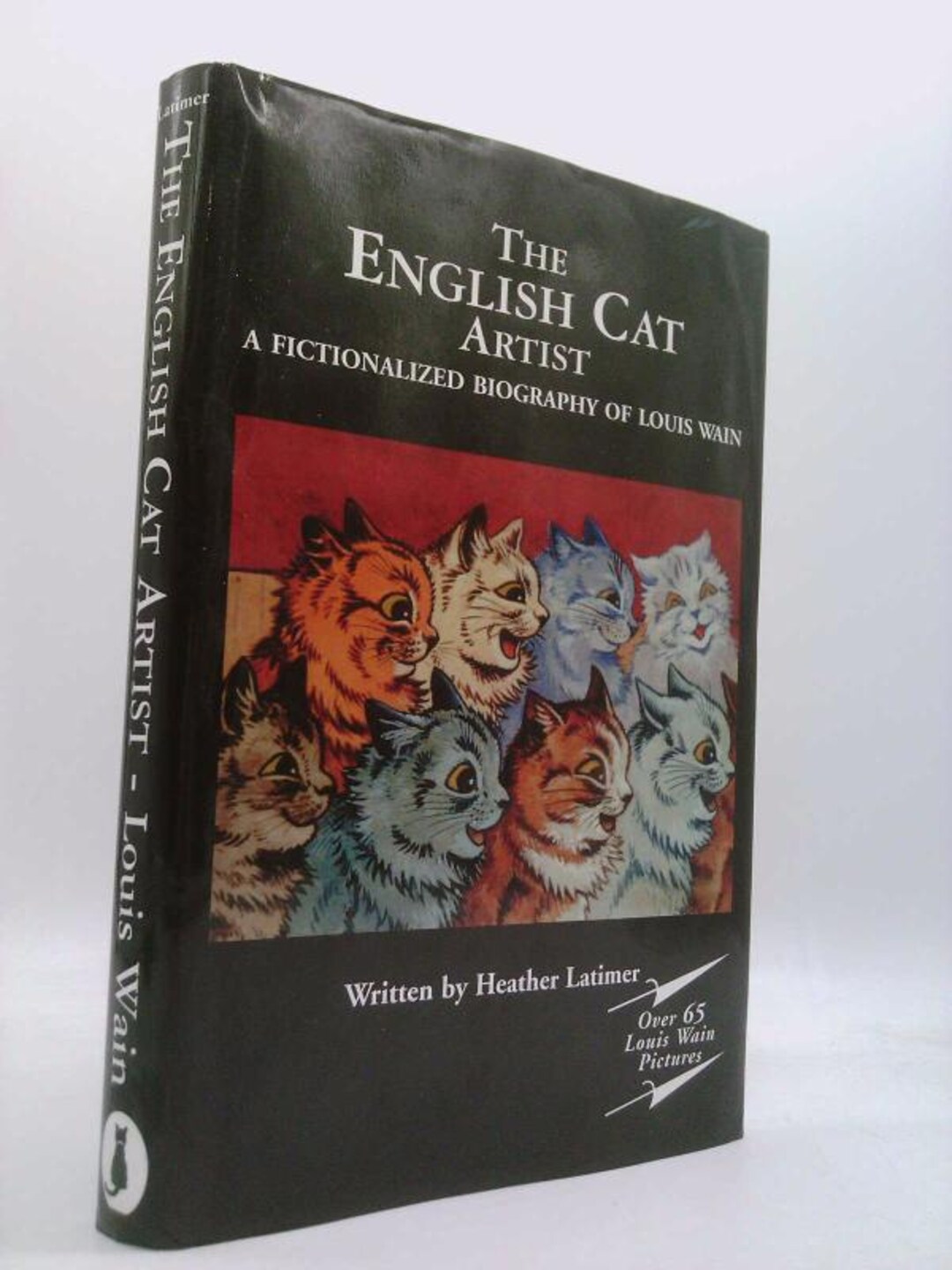 The English Cat Artist: A Fictionalized Biography of Louis Wain 1860 ...
