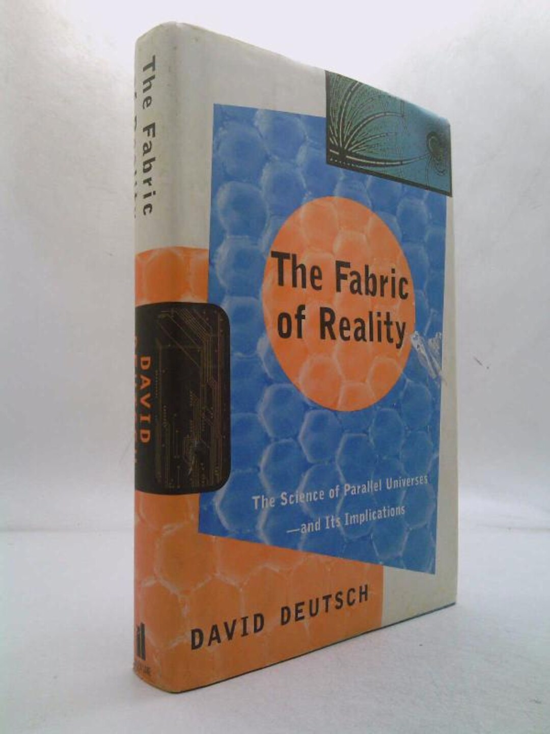 The Fabric of Reality: the Science of Parallel Universes and Its ...