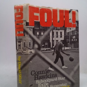 Foul! the Connie Hawkins Story by David Wolf