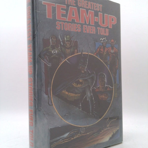 The Greatest Team-Up Stories Ever Told by Mike Gold