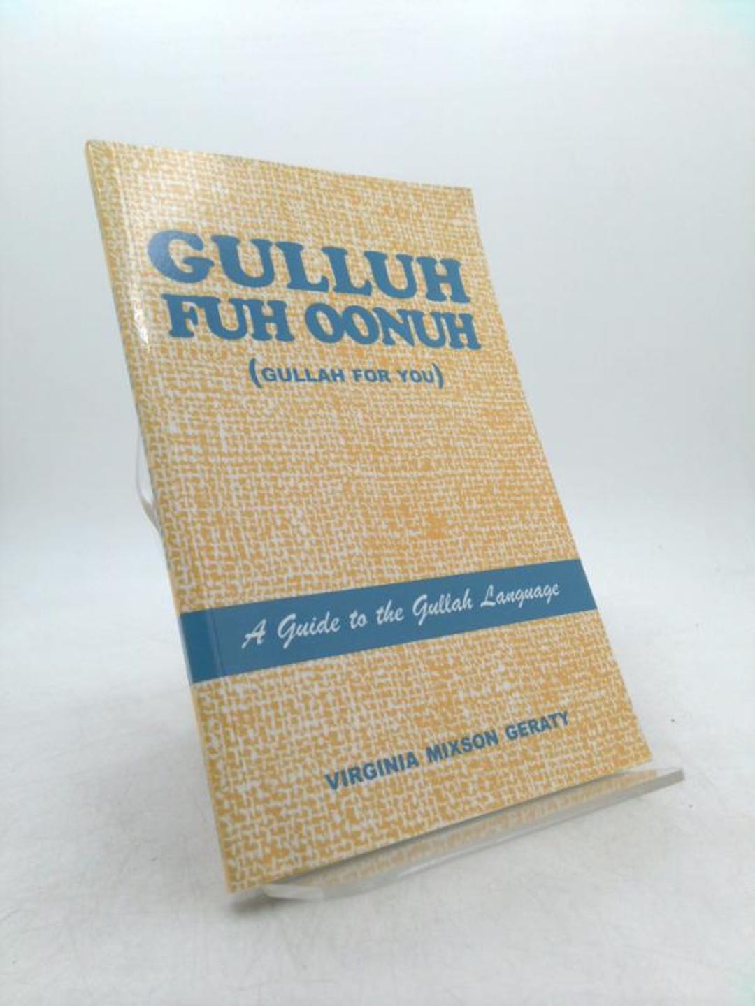 Gulluh Fuh Oonuh/gullah for You: A Guide to the Gullah Language ...
