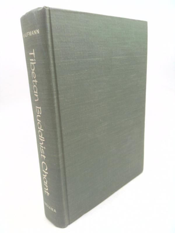 Tibetan Buddhist Chant: Musical Notations and Interpretations of a Song Book by the Bkah Brgyud Pa and Sa Skya Pa Sects (English and Tibe...