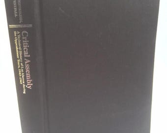 Critical Assembly: A Technical History of Los Alamos During the Oppenheimer Years, 1943 1945 by Lillian Hoddeson