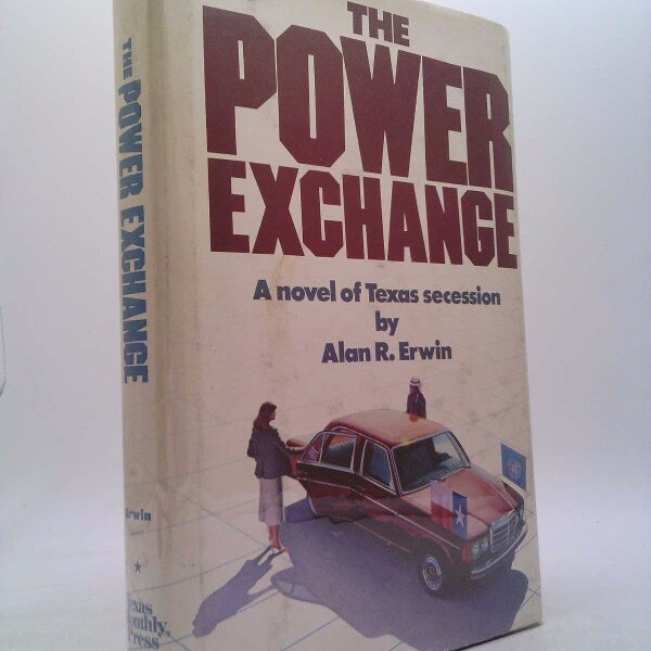 The Power Exchange: A Novel by Alan R Erwin