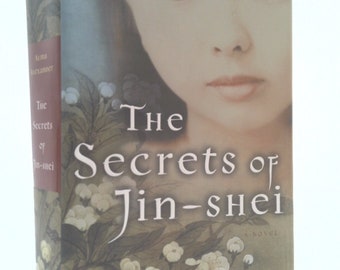 The Secrets of Jin-Shei by Alma Alexander