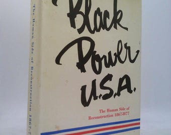 Black Power U. S. A. The Human Side of Reconstruction, 1867-1877 by Lerone Bennett