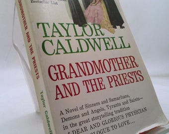 Grandmother and the Priests by Taylor Caldwell