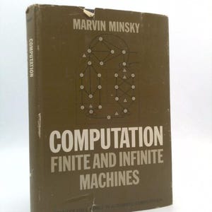 Computation: Finite and Infinite Machines by Marvin Lee Minsky