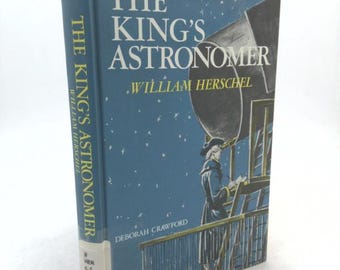 The King's Astronomer, William Herschel by Deborah Crawford