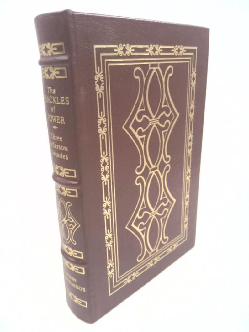 Three Jeffersonian Decades the Shackles of Power by John Dos Passos image 1