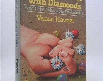 Playing Marbles With Diamonds and Other Messages for America by Vance Havner