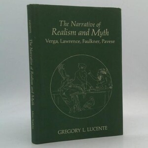 May include: A hardcover book titled "The Narrative of Realism and Myth" by Gregory L. Lucente. The book has a dark green cover with gold lettering and a circular illustration. The spine also features the title.