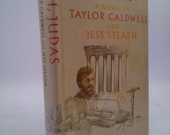 I, Judas by Taylor Caldwell and Jess Stearn