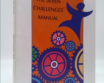 The Seven Challenges Manual by Robert Schwebel