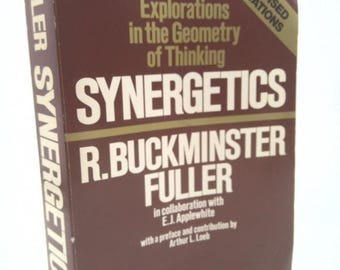 Synergetics: Explorations in the Geometry of Thinking by R