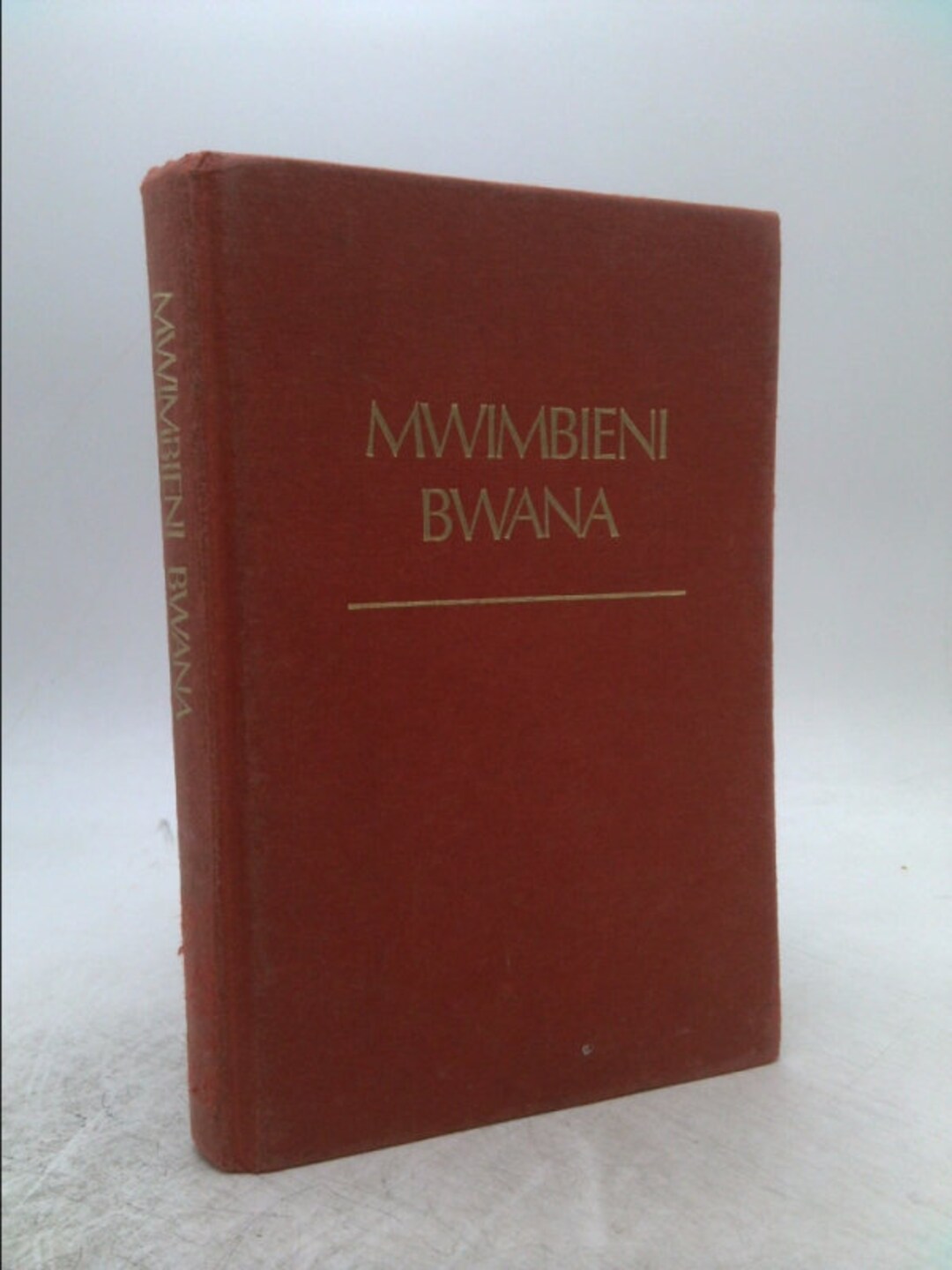 Mwimbieni Bwana Msifuni Mungu Mfalme Wa Mbingu Na Nchi 1988 By Mwimbieni Bwana Msifuni Mungu Mfalme Wa Mbingu Na Nchi 1988 By