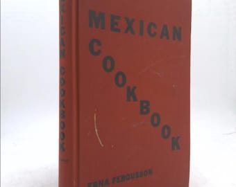 Mexican Cookbook by Erna Fergusson