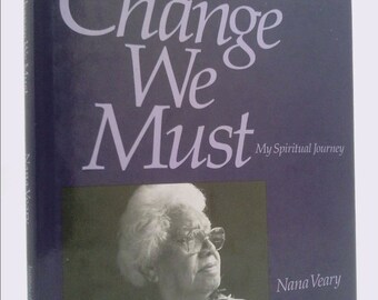 Change We Must : My Spiritual Journey by Nana Veary - Etsy Canada
