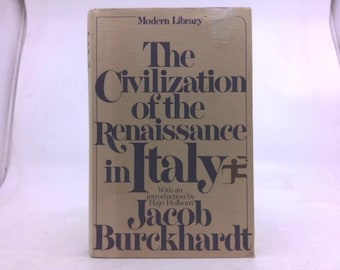 The Civilization of the Renaissance in Italy by Jacob Burckhardt