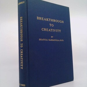 Breakthrough to Creativity;: Your Higher Sense Perception by Shafica Karagulla