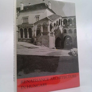 May include: A black and white photo of a Renaissance architecture building in Hungary. The book cover features the text "Renaissance Architecture in Hungary".