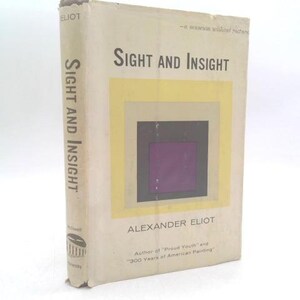 May include: Vintage hardcover book titled "Sight and Insight" by Alexander Eliot. The book's cover features a geometric design with yellow, black, and purple squares. The title is printed in black, and the author's name is below the design. The book's spine also displays the title.
