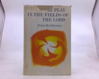 At Play in the Fields of the Lord by Peter Matthiessen